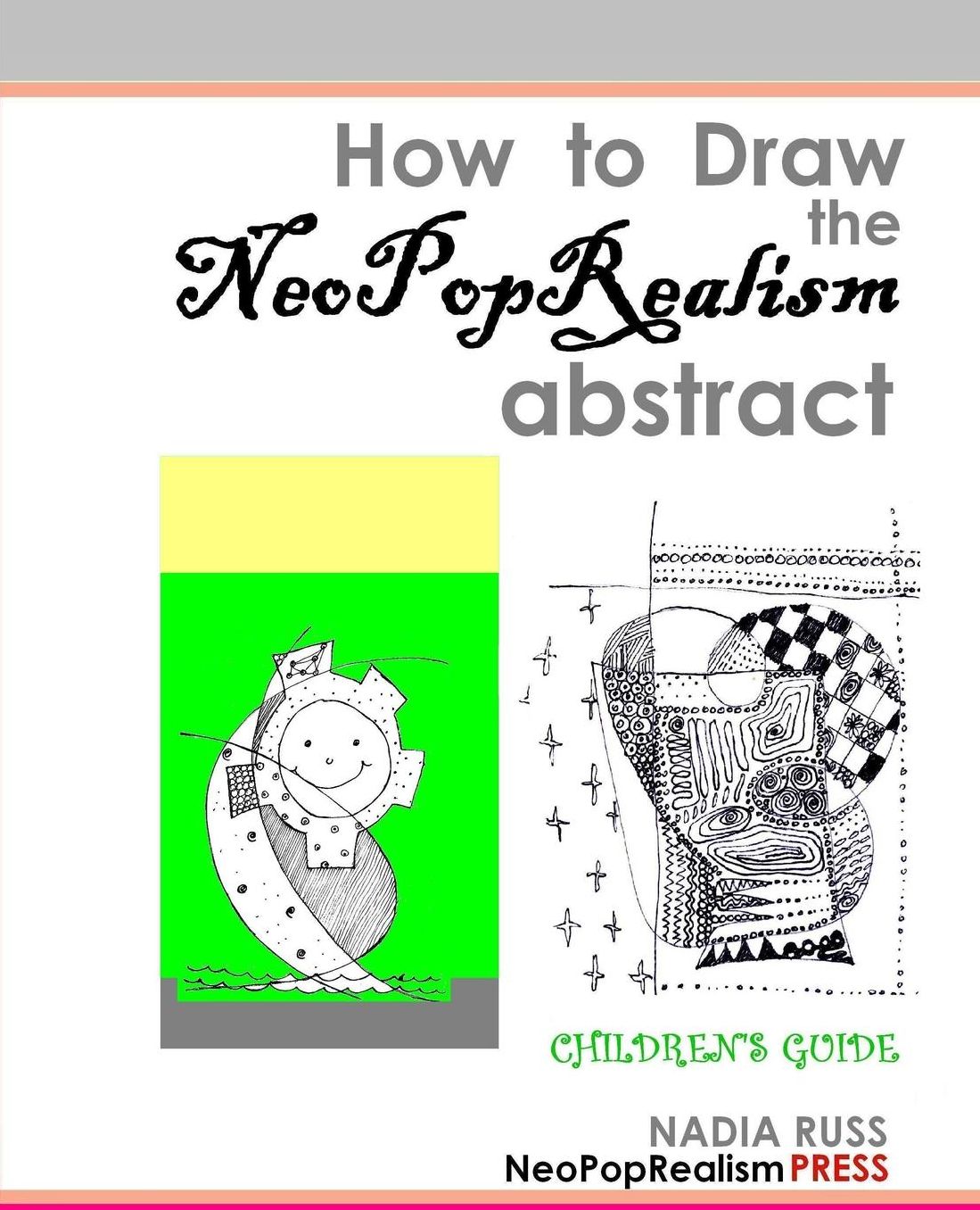 How to Draw the NeoPopRealism Abstract: Children's Guide