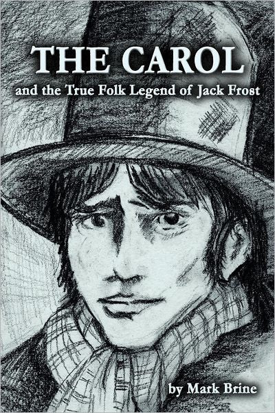 The Carol: And the True Folk Legend of Jack Frost