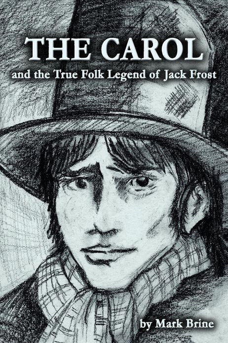 The Carol: And the True Folk Legend of Jack Frost