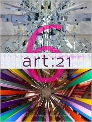 Art: 21, Vol. 6: Art in the Twenty-First Century