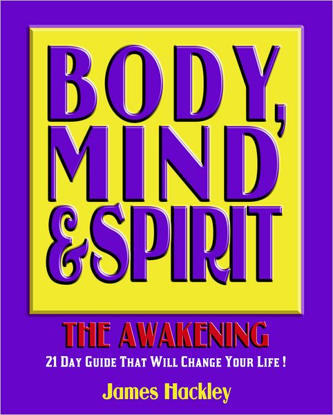 Body, Mind and Spirit: The Awakening