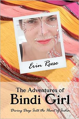 The Adventures of Bindi Girl: Diving Deep into the Heart of India