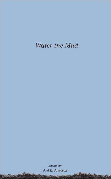 Water the Mud