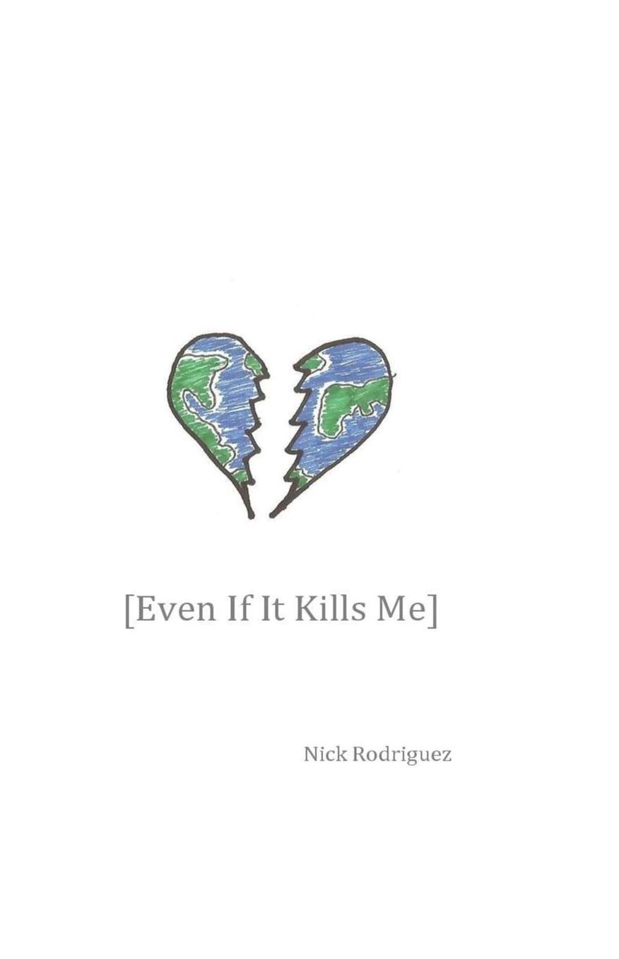 Even If It Kills Me