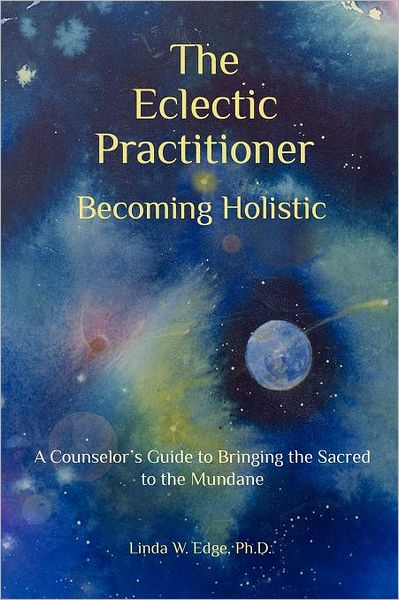 The Eclectic Practitioner Becoming Holistic