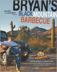 Stories and Recipes from Bryan's Black Mountain Barbecue