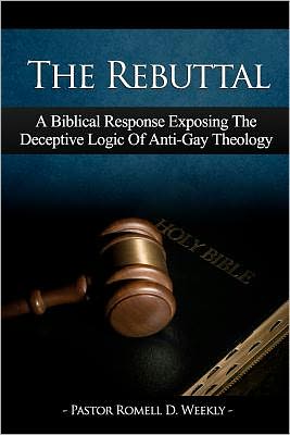 The Rebuttal: A Biblical Response Exposing the Deceptive Logic of Anti-Gay Theology