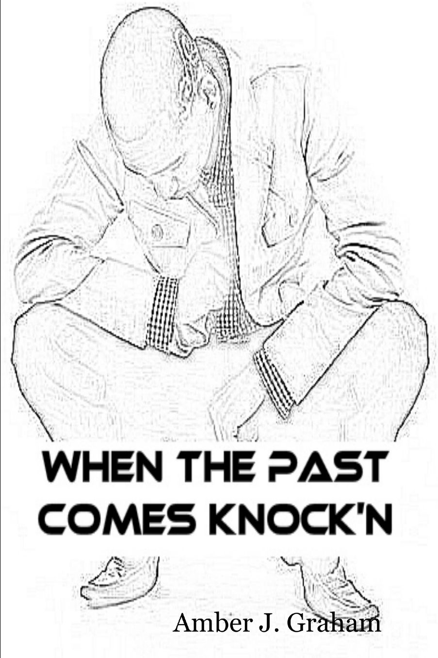 When the Past Comes KnockN: Past Comes KnockN