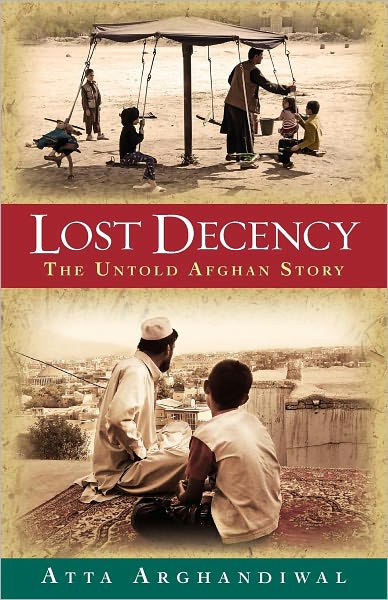 Lost Decency: The Untold Afghan Story