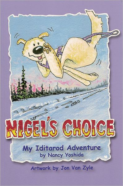Nigel's Choice: My Iditarod Adventure