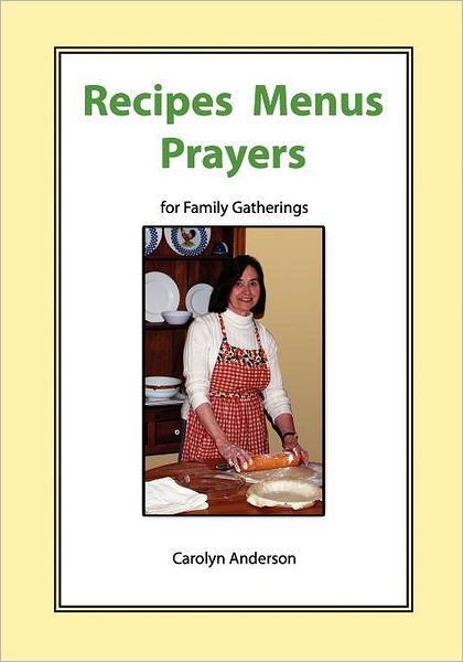 Recipes Menus: Prayers for Family Gatherings