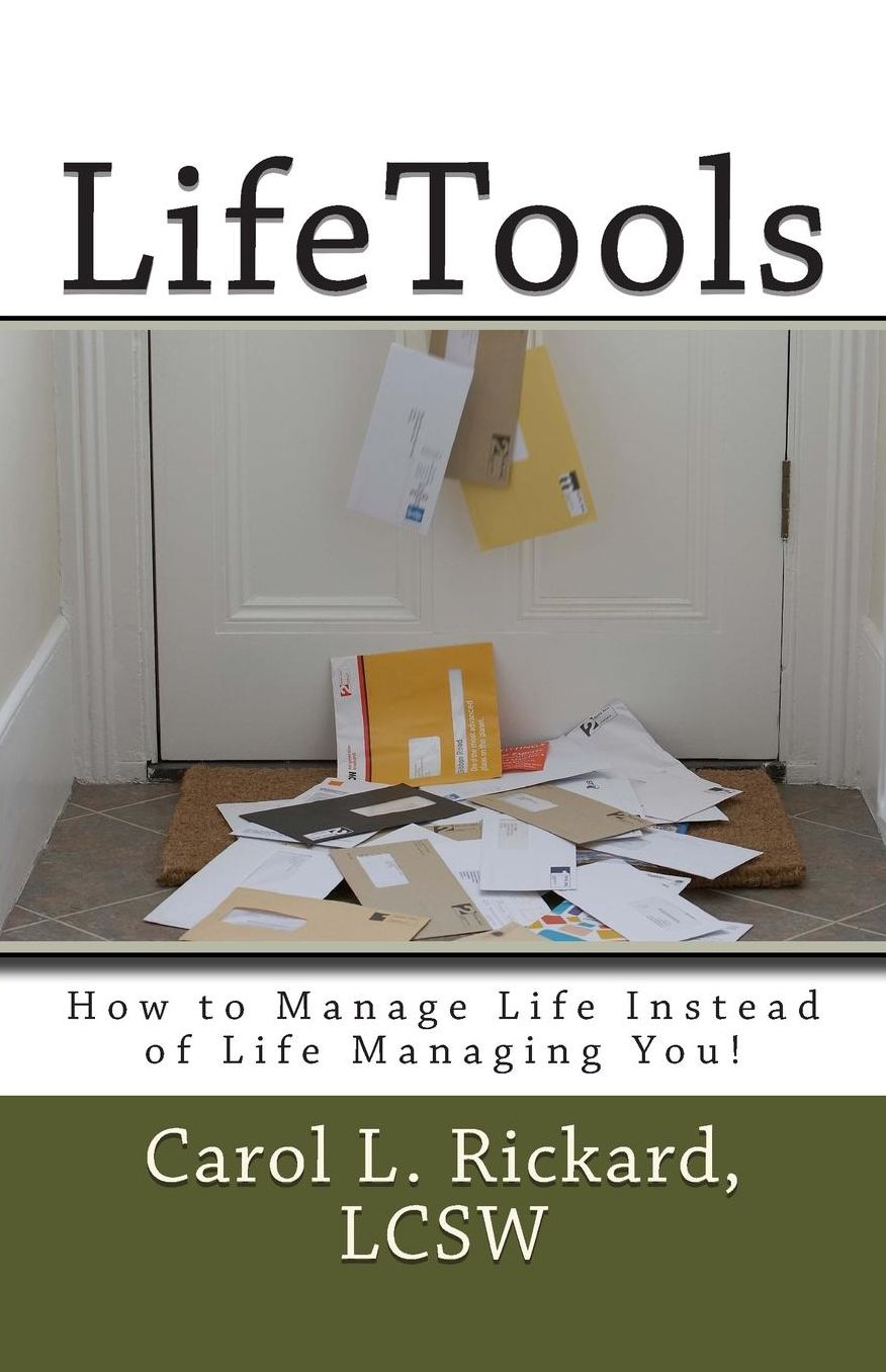 Lifetools: How to Manage Life Instead of Life Managing You!
