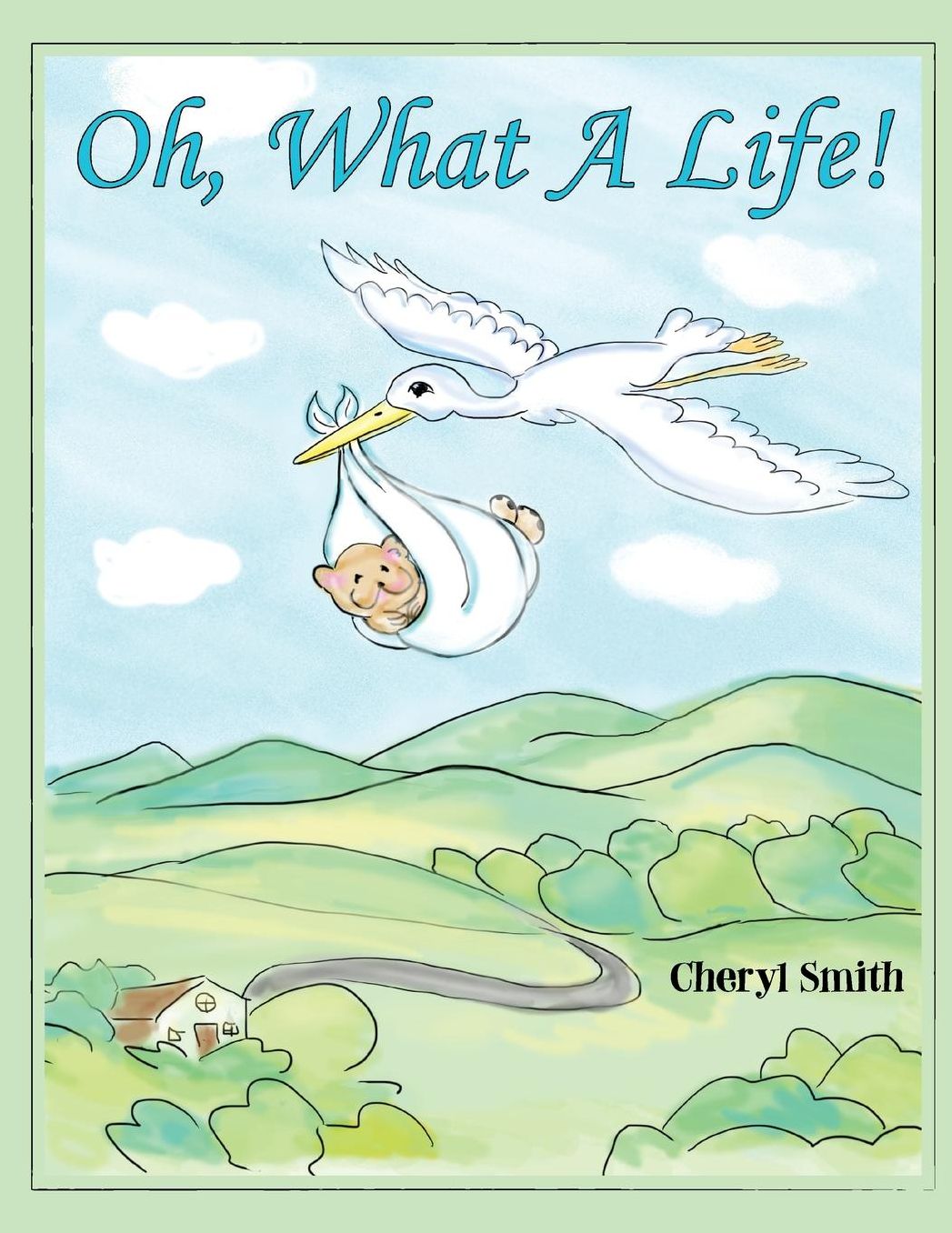 Oh, What A Life!