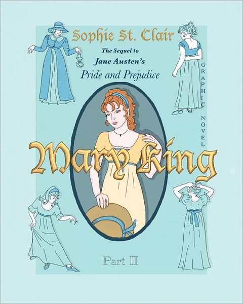Mary King Part II: Graphic novel, the Sequel to Jane Austen's Pride and Prejudice