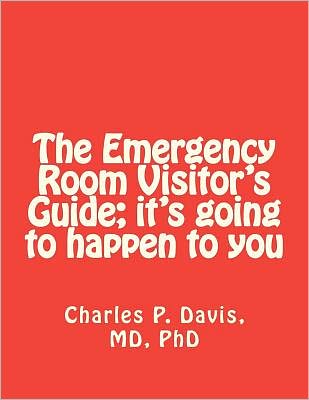 The Emergency Room Visitor's Guide; it's going to happen to You