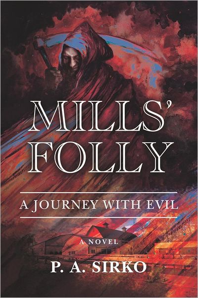 Mill's Folly - A Journey with Evil