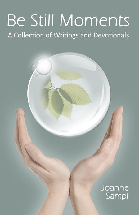 Be Still Moments: A Collection of Writings and Devotionals
