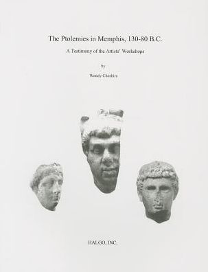The Ptolemies in Memphis, 130-80 B.C.: A Testimony of the Artists' Workshops