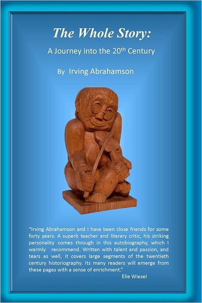 The Whole Story: : A Journey Into the 20th Century