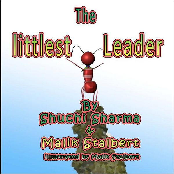 The Littlest Leader: Sometimes It Takes the Littlest to Do the Biggest