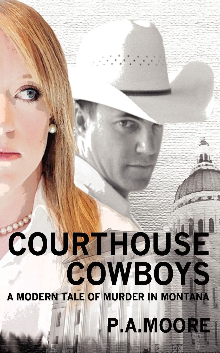 Courthouse Cowboys: A Modern Tale of Murder in Montana