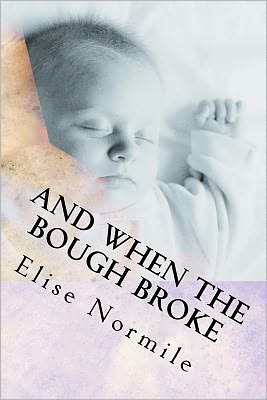 And When the Bough Broke: The Battle of Maternal Grief