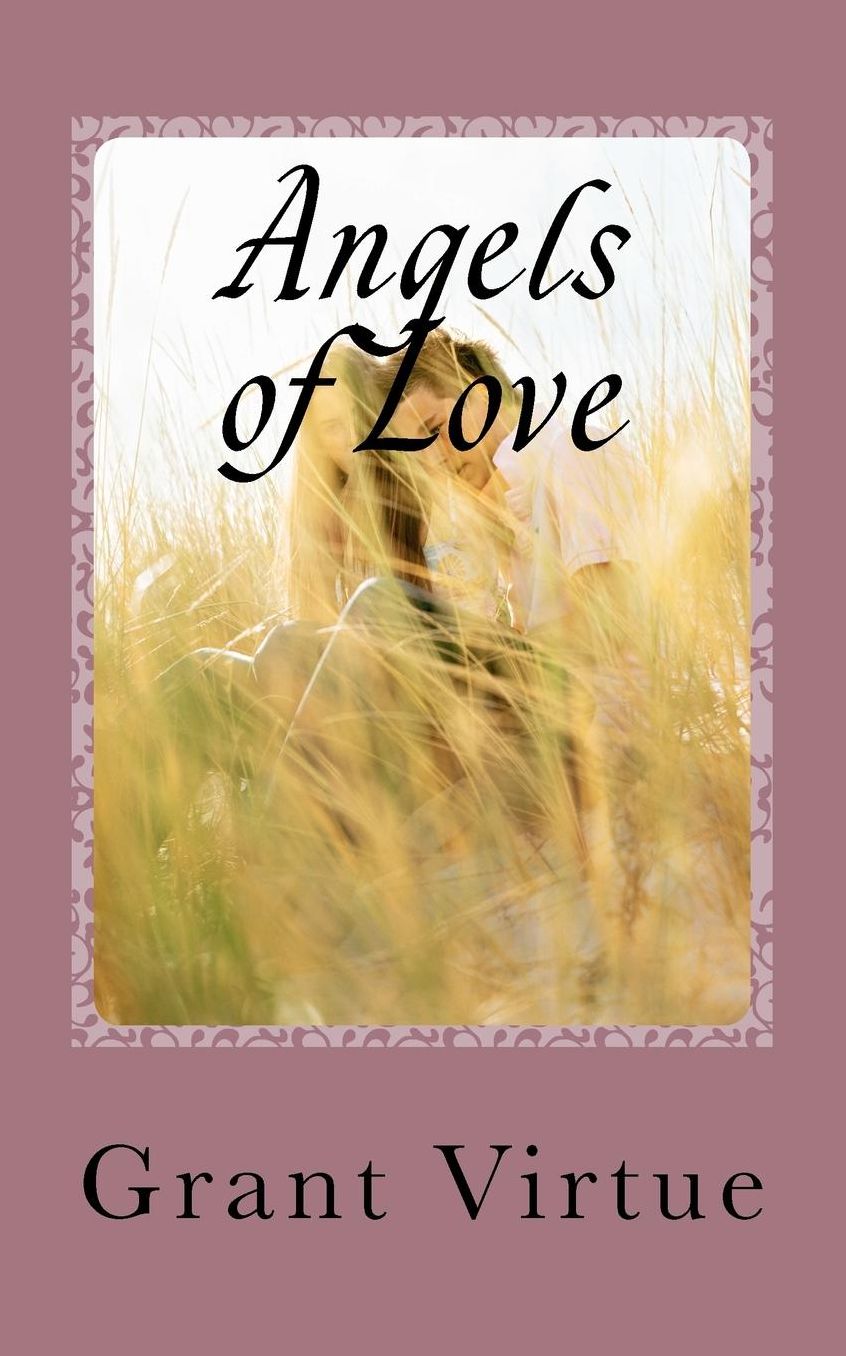 Angels of Love: How to Find and Keep the Perfect Relationship