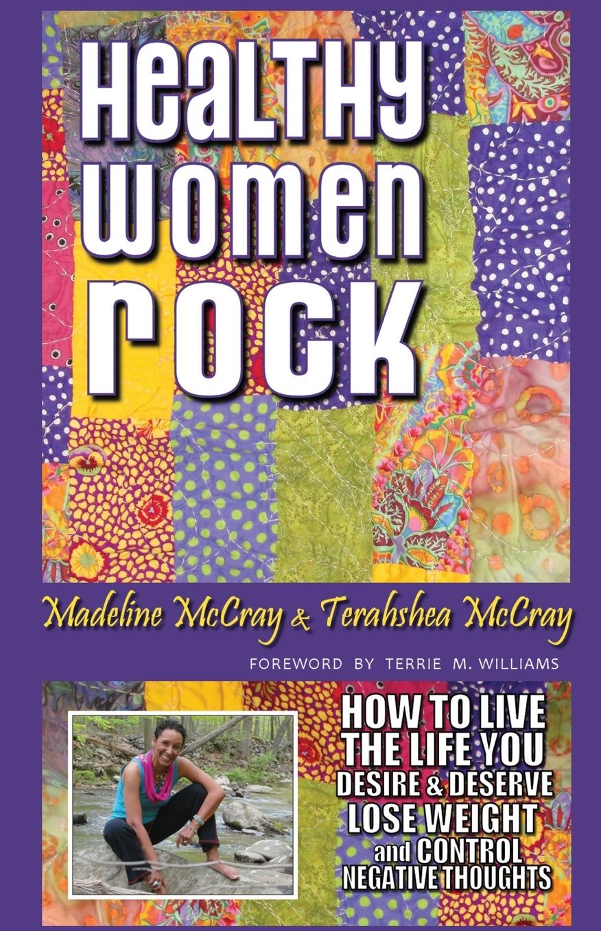 Healthy women Rock: How to Live the Life You Desire and Deserve, Lose Weight and Control Negative Thoughts