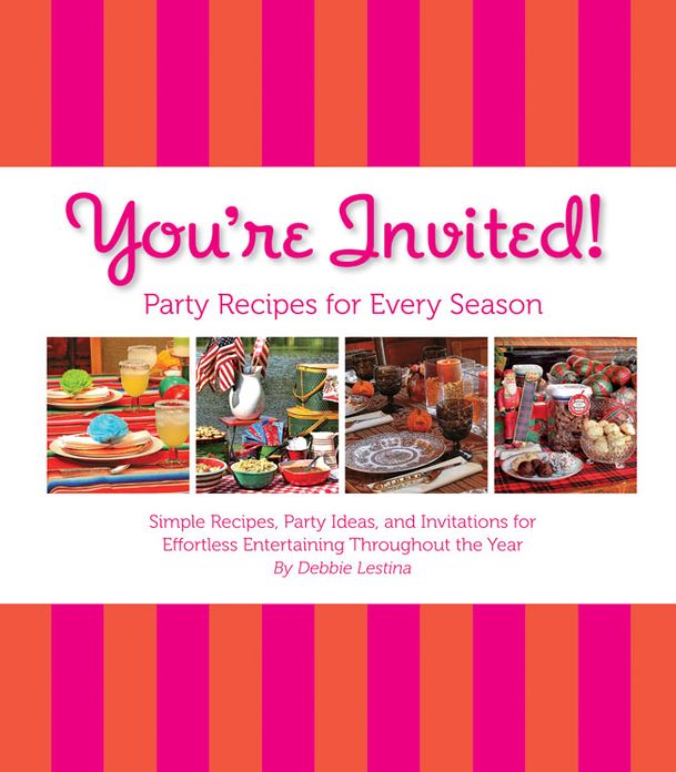 You're Invited! Party Recipes for Every Season