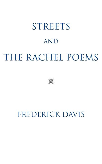 Streets and the Rachel Poems
