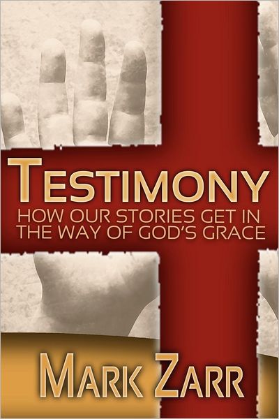 Testimony: How Our Stories Get in the Way of God's Grace