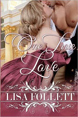 One True Love: A Regency Romance