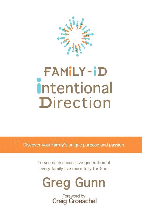 Family-Id --- Intentional Direction: Discover Your Family's Unique Purpose and Passion!