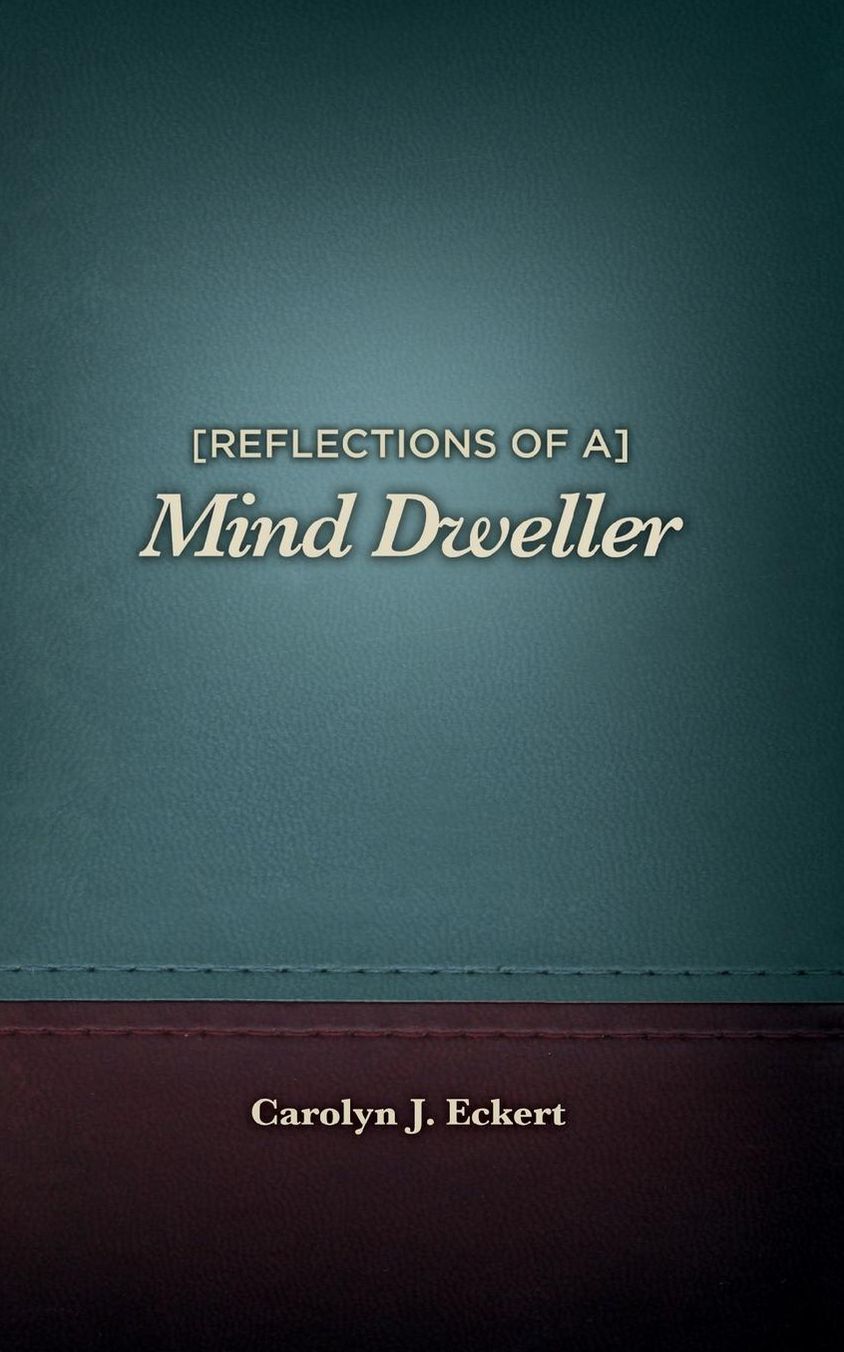 Reflections of a Mind Dweller