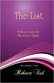The List: Tools to Create the Life of Your Dreams
