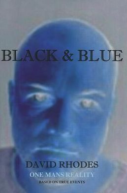 Black & Blue: One Mans Reality