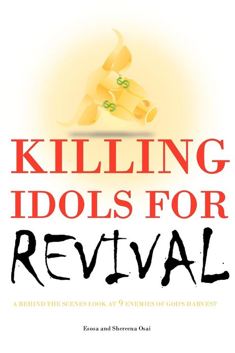 Killing Idols for Revival: A Behind the Scenes Look at 9 Enemies of God's Harvest