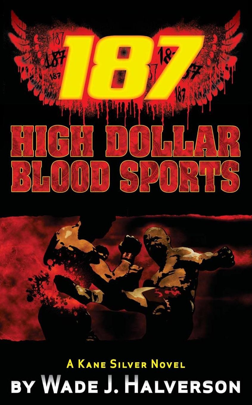 187 High Dollar Blood Sports
