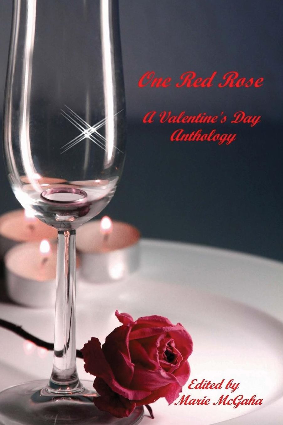 One Red Rose: A Valentine's Day Anthology