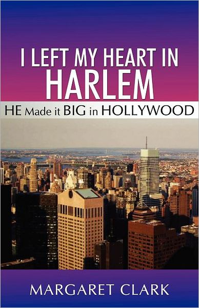 I left my heart in Harlem: He made it BIG in HOLLYWOOD