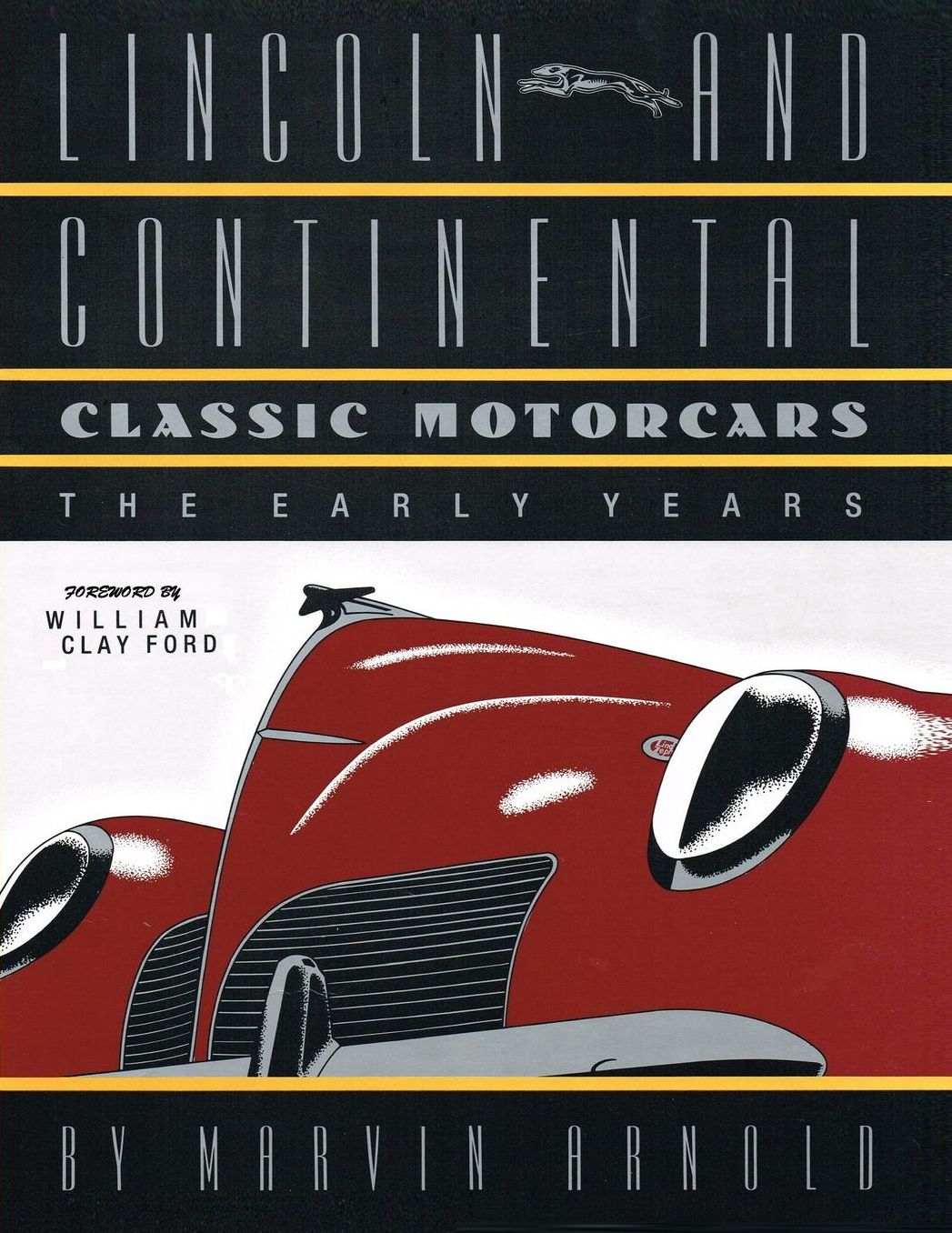 LINCOLN and CONTINENTAL Classic Motorcars: The Early Years