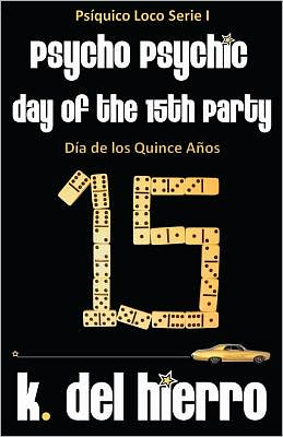 Day of the 15th Party, Dia de Los Quince Anos: Psycho Psychic Series, Psiquico Loco Serie