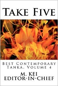 Take Five: Best Contemporary Tanka, Volume 4