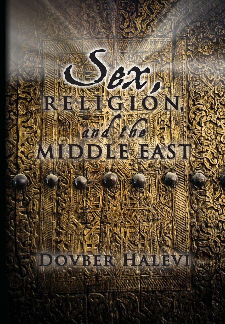 Sex, Religion, and the Middle East: Exploiting Our Obsession