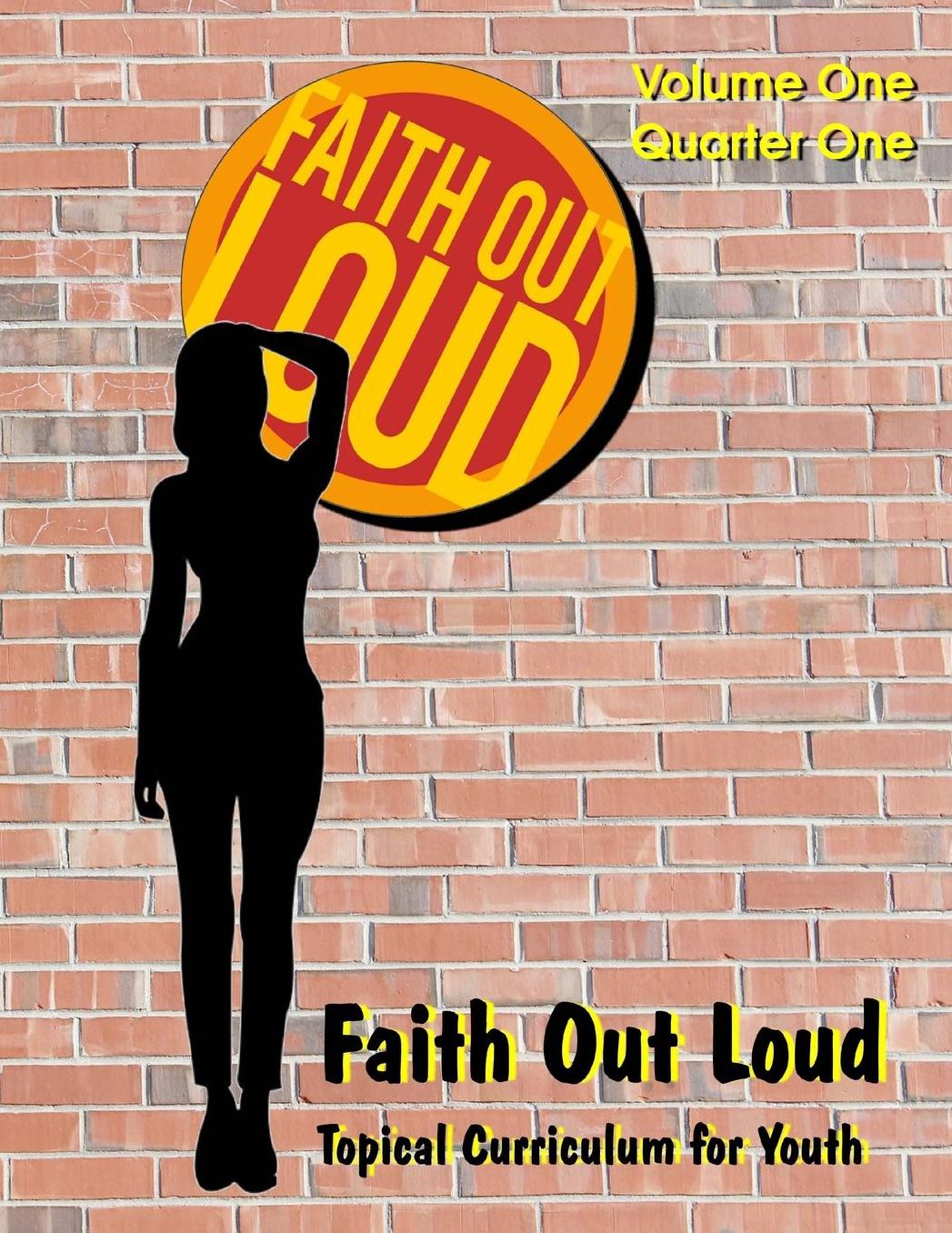 Faith Out Loud - Volume 1, Quarter 1