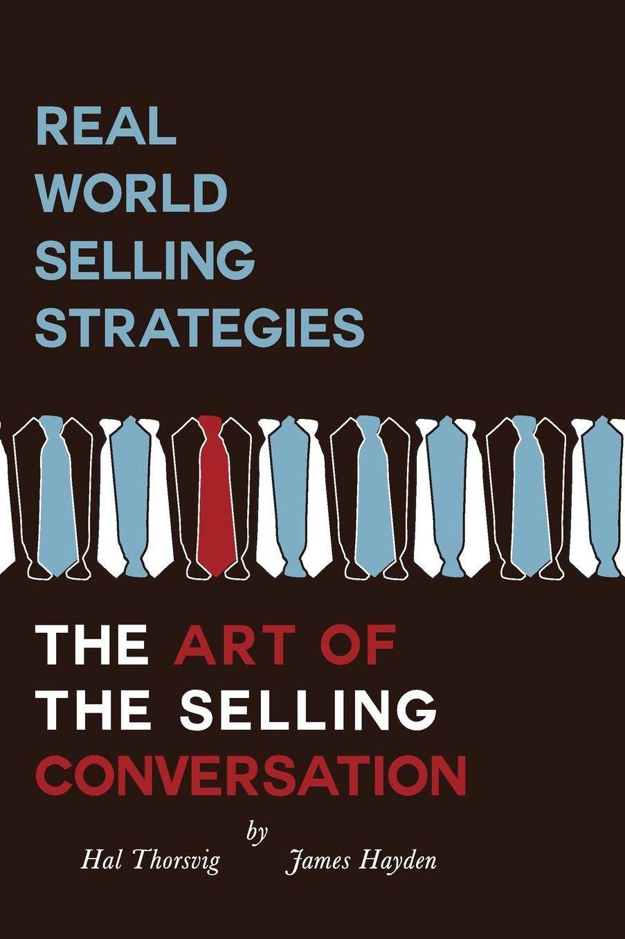 Real World Selling Strategies-The Art Of The Selling Conversation