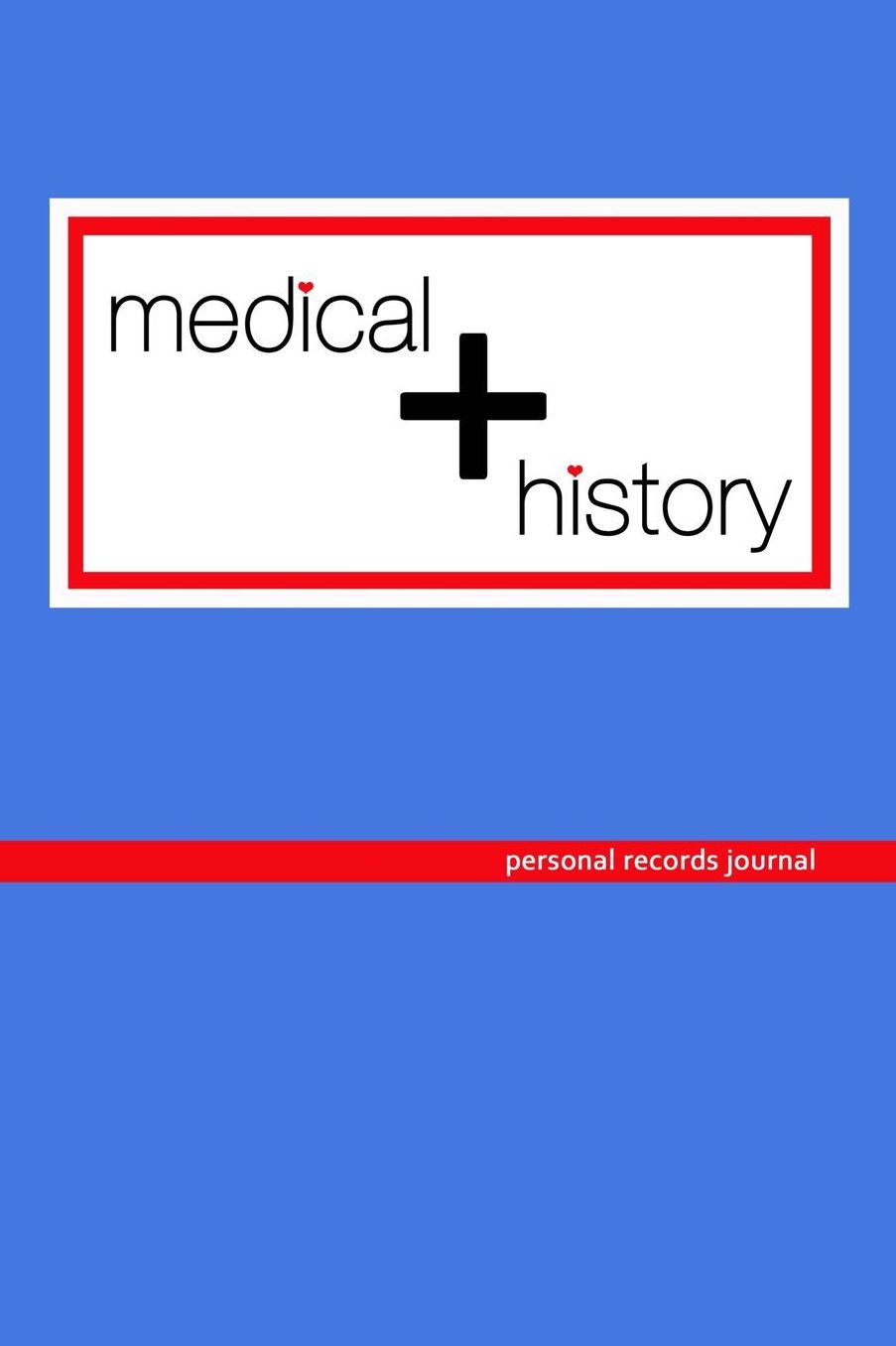 Medical History: Personal Records Journal