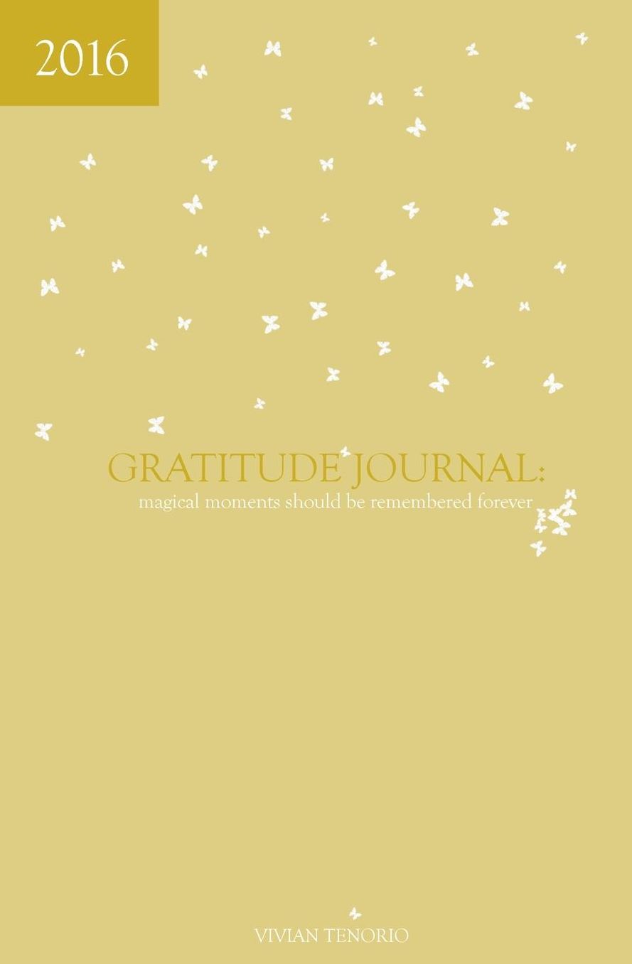 2016 Gratitude Journal: Magical Moments Should Be Remembered Forever
