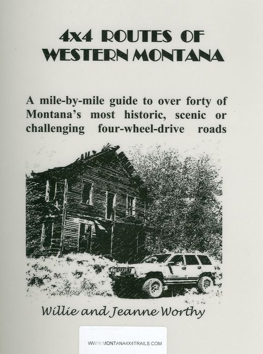 4x4 Routes of Western Montana: Four Wheel Drive Routes in Montana