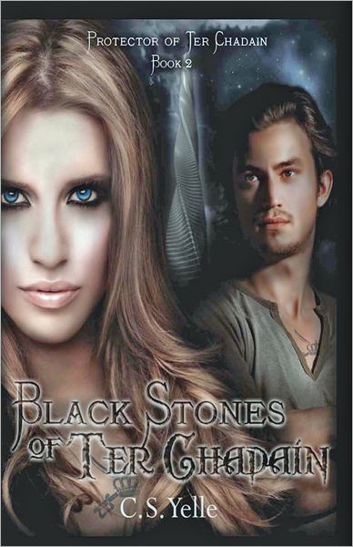 Black Stones of Ter Chadain: Protector of Ter Chadain, Book 2